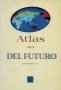 Libro: Atlas del futuro - Autor: Ian Pearson - Isbn: 8446014106