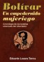 Libro: Bolívar un empedernido mujeriego - Autor: Eduardo Lozano Torres - Isbn: 97895846400017