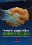 Formación empresarial en ambientes virtuales: concepto, diseño, aplicación y evaluación - Juan Fernando Reinoso Lastra - 9789588747019