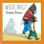 Libro: Willy y Hugo - Autor: Anthony Browne - Isbn: 9789681642716