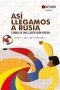 Libro: Así llegamos a Rusia. Crónica de una clasificación sufrida | Autor: Farouk Caballero Hernández | Isbn: 9789587419917