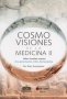 Libro: Cosmovisiones de la medicina II. Holón:hombre-cosmos | Autor: Yidy Páez Casadiegos | Isbn: 9789587416381