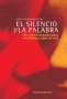 Libro: El silencio y la palabra. Dos interlocutores para un diálogo sobre lo real | Autor: Rubén Maldonado Ortega | Isbn: 9789588252230