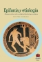 Libro: Epifanía y etiología. Ensayos sobre mito y religiosidad griega antigua | Autor: Yidy Páez Casadiegos | Isbn: 9789587411263
