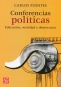 Libro: Conferencias políticas. Educación, sociedad y democracia | Autor: Carlos Fuentes | Isbn: 9786071657084
