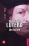 Libro: Martín lutero. Un destino | Autor: Lucien Febvre | Isbn: 9789681605490