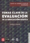 Libro: Temas clave de la evaluación de la educación básica | Autor: María de Ibarrola Nicolín | Isbn: 9786071657718