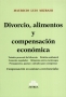 Libro: Divorcio, alimentos y compensación económica | Autor: Mauricio Luis Mizrahi | Isbn: 9789877062557