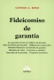Libro: Fideicomiso de garantía | Autor: Gustavo A. Bono | Isbn: 9789877065256