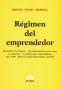 Libro: Régimen del emprendedor | Autor: Miguel Ángel Raspall | Isbn: 9789877062458
