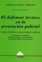 Libro: El defensor técnico en la prevención policial | Autor: Carlos Enrique Edwards | Isbn: 9500083688