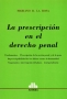 Libro: La prescripción en el derecho penal | Autor: Mariano R. la Rosa | Isbn: 9789505088072