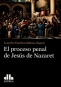 Libro: El proceso penal de Jesús de Nazaret | Autor: Leandro Esteban Salinas Saguir | Isbn: 9789877062175