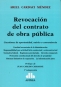 Libro: Revocación del contrato de obra pública | Autor: Ariel Cardaci Méndez | Isbn: 9789877060157