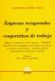 Libro: Empresas recuperadas y cooperativas de trabajo | Autor: Alejandra Noemí Tevez | Isbn: 9789505089031