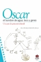 Libro: Oscar el hombre de agua, loco y genio | Autor: Olga Patricia Barón Buitrago | Isbn: 9789587411355 
