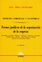 Libro: Formas jurídicas de la organización de la empresa | Autor: Raúl Aníbal Etcheverry | Isbn: 9505082886