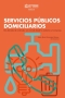 Libro: Servicios públicos domiciliarios. Dos décadas de contrastes: | Autor: Judith Sofía Echeverría Molina | Isbn: 9789587419535