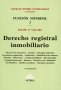 Libro: Derecho registral inmobiliario | Autor: Natalio Pedro Etchegaray | Isbn: 9789505089000