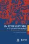 Libro: Un actor estatal en el escenario internacional. El caso de las farc-ep (1966-2000) | Autor: Luis Fernando Trejos Rosero | Isbn: 9789587415711