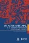 Libro: Un actor estatal en el escenario internacional. El caso de las farc-ep (1966-2000) | Autor: Luis Fernando Trejos Rosero | Isbn: 9789587415711