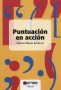 Libro: Puntuación en acción | Autor: Francisco Moreno Castrillon | Isbn: 9789587890457