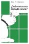 Libro: ¿Qué es esa cosa llamada ciencia? | Autor: Alan F. Chalmers | Isbn: 9788432314308