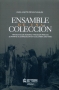Libro: Ensamble de una colección | Autor: Aura Lisette Reyes Gavilán | Isbn: 9789587890624