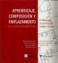 Aprendizaje, composición y emplazamiento: en el proyecyo de arquitectura - Rafael Francesconi Latorre - 9789588465616