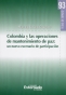 Libro: Colombia y las operaciones de mantenimiento de paz: un nuevo escenario de participación | Autor: Manuela Losada Chavarro | Isbn: 9789587900408