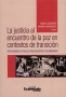 Libro: La justicia al encuentro de la paz en contextos de transición | Autor: Camilo Eduardo Umaña Hernández | Isbn: 9789587729542