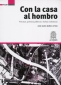 Libro: Con la casa al hombro | Autor: John Mario Muñoz Lopera | Isbn: 9789588947433