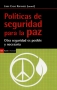 Libro: Políticas de seguridad para la paz. Otra seguridad es posible y necesaria | Autor: Jordi Calvo Rufanges | Isbn: 9788498888775