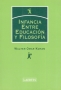 Libro: Infancia entre educación y filosofía | Autor: Walter Omar Kohan | Isbn: 8475845312