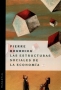 Libro: Las estructuras sociales de la economía | Autor: Pierre Bourdieu | Isbn: 9789875000599