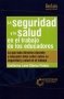 Libro: La seguridad y la salud en el trabajo de los educadores | Autor: Guillermo León Gómez Peláez | Isbn: 9789582012182