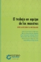 Libro: El trabajo en equipo de los maestros | Autor: James Frank Becerra Martínez | Isbn: 9789582013066
