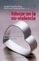 Libro: Educar en la no-violencia | Autor: Joaquín González Pérez | Isbn: 9788483168004