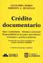 Crédito documentario. Tipos y modalidades. Dinámica contractual - Alejandro Borda - 9789585840423