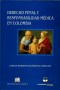 Derecho penal y responsabilidad médica en colombia - Carlos Roberto Solórzano Garavito - 9789588465241
