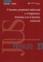 Libro: Consumo, propiedad intelectual y competencia: tensiones con el derecho comercial | Autor: Germán Dario Flórez Acero | Isbn: 9789585456518