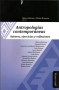 Antropologías contemporáneas. Saberes, ejercicios y reflexiones - Débora Betrisey - 9788415295716