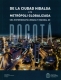 Libro: De la ciudad hidalga a la metrópoli globalizada | Autor: Jhon Williams Montoya Garay | Isbn: 9789587833157