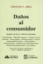 Daños al consumidor análisis de la ley 1480 de colombia  - Fernando Shina - 9789585840416