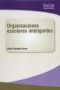 Libro: Organizaciones escolares inteligentes | Autor: Yesid Puentes Osma | Isbn: 9789582005924