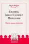 Libro: Colombia, intelectualidad y modernidad | Autor: Manuel Guillermo Rodríguez V. | Isbn: 9789582002060