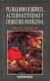 Libro: Pluralismo jurídico, alternatividad y derecho indígena | Autor: Óscar Correas | Isbn: 9684763999