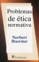 Libro: Problemas de ética normativa | Autor: Norbert Hoerster | Isbn: 9789684761537