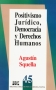 Libro: Positivismo Jurídico, Democracia y Derechos Humanos | Autor: Agustín Squella | Isbn: 9684762313