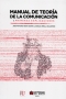 Libro: Manual de teorìa de la comunicación I. | Autor: Carlos Arcila Calderón | Isbn: 9789587413656
